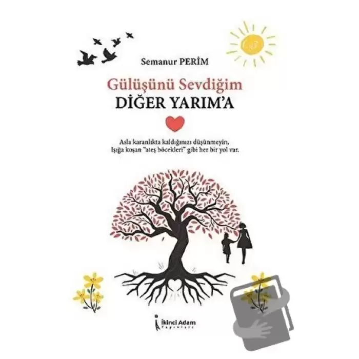 Gülüşünü Sevdiğim Diğer Yarıma