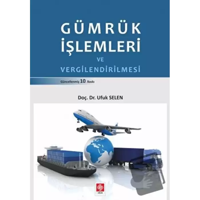 Gümrük İşlemleri ve Vergilendirilmesi