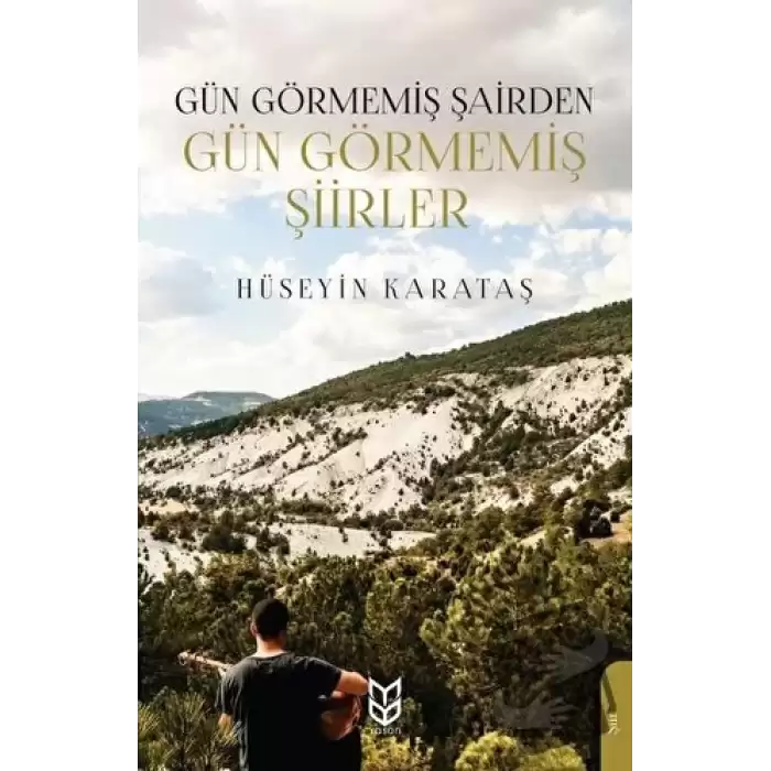 Gün Görmemiş Şairden Gün Görmemiş Şiirler