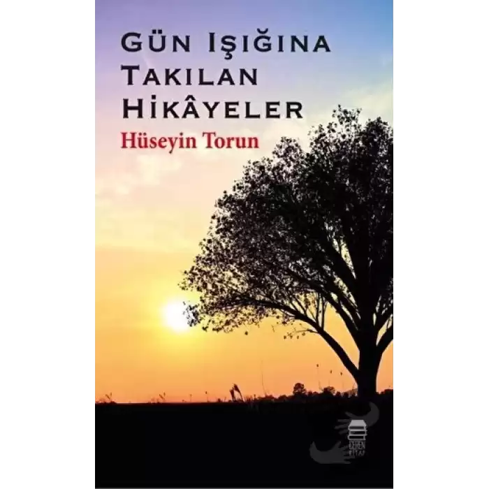 Gün Işığına Takılan Hikayeler