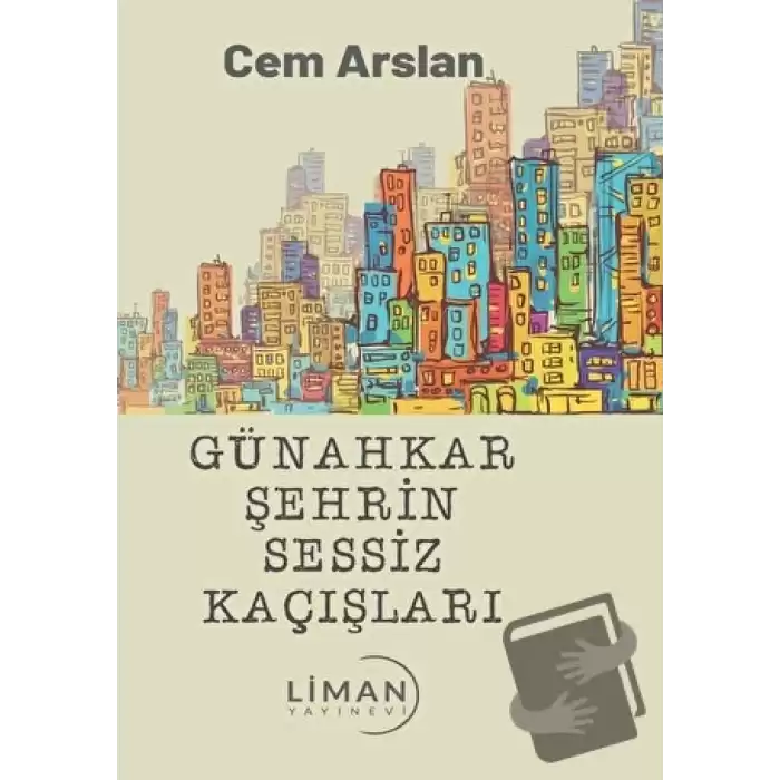 Günahkar Şehrin Sessiz Kaçışları