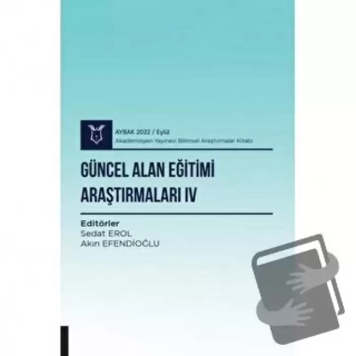 Güncel Alan Eğitimi Araştırmaları IV ( AYBAK 2022 Eylül )