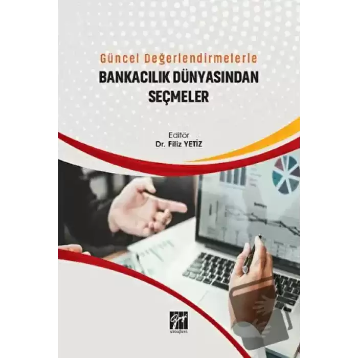 Güncel Değerlendirmelerle Bankacılık Dünyasından Seçmeler