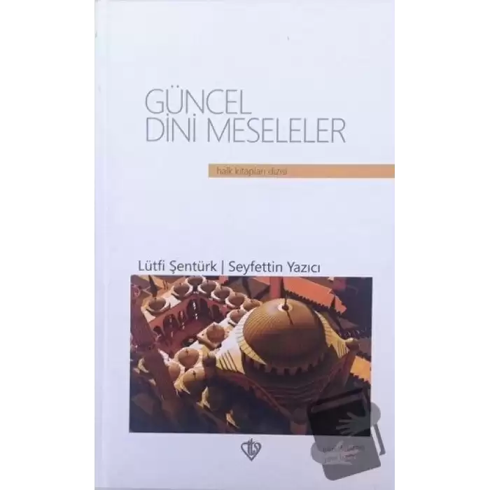 Güncel Dini Meseleler (Ciltli)