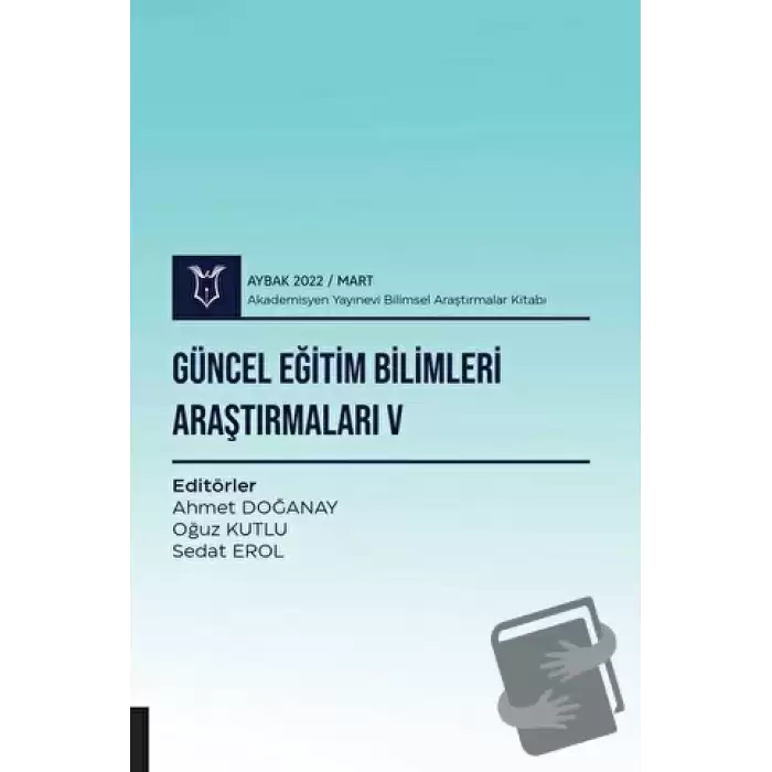 Güncel Eğitim Bilimleri Araştırmaları V