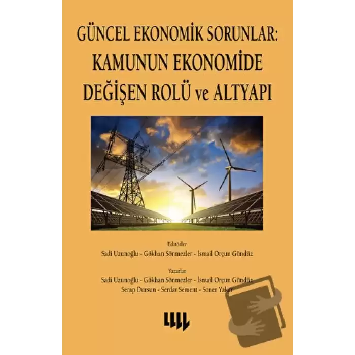 Güncel Ekonomik Sorunlar: Kamunun Ekonomide Değişen Rolü ve Altyapı