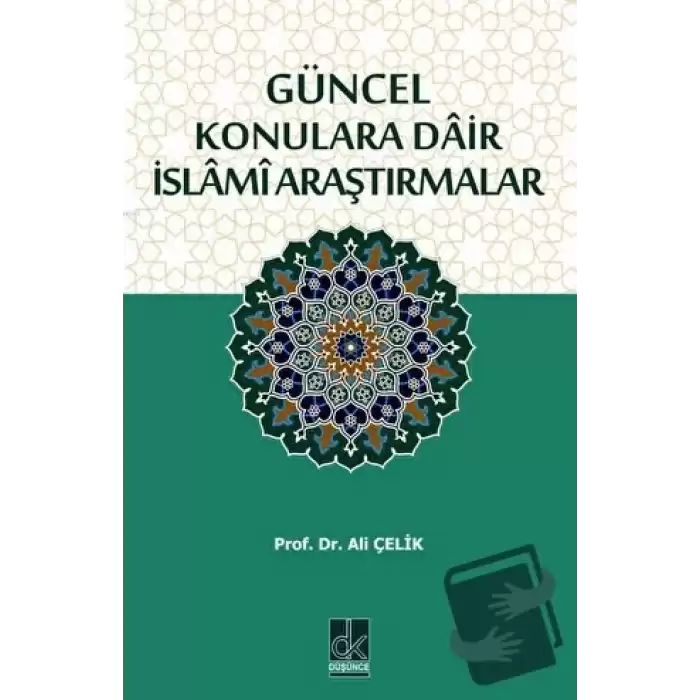 Güncel Konulara Dair İslami Araştırmalar