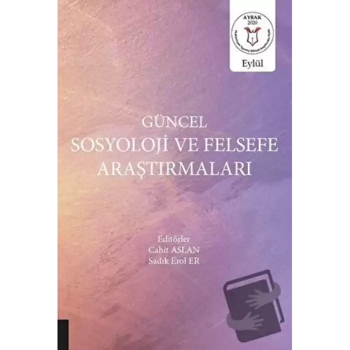 Güncel Sosyoloji ve Felsefe Araştırmaları