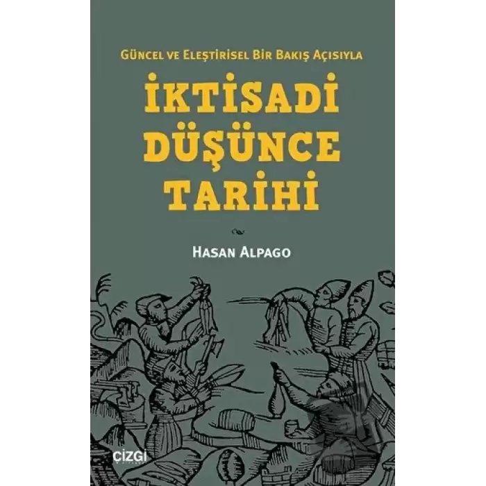 Güncel ve Eleştirisel Bir Bakış Açısıyla İktisadi Düşünce Tarihi