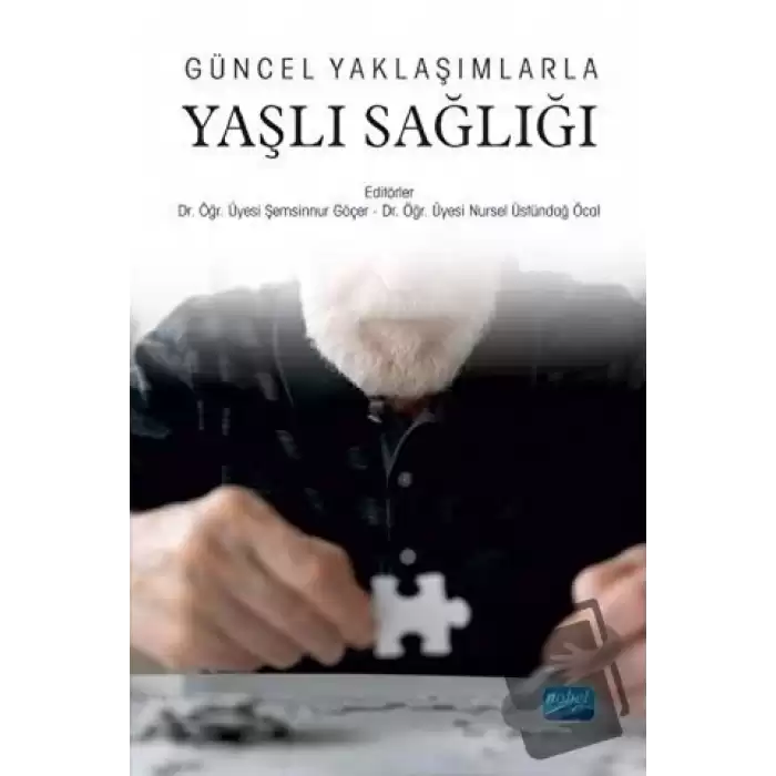 Güncel Yaklaşımlarla Yaşlı Sağlığı