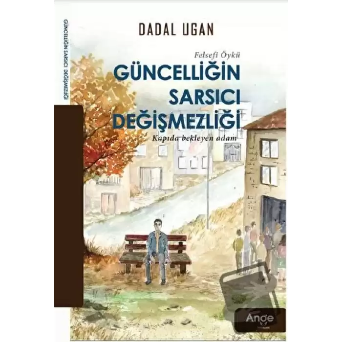 Güncelliğin Sarsıcı Degişmezliği