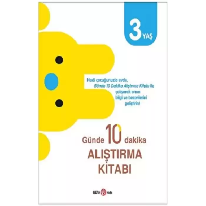 GÜNDE 10 DAKİKA ALIŞTIRMA KİTABI 3 YAŞ