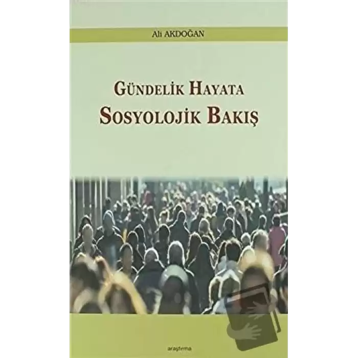 Gündelik Hayata Sosyolojik Bakış