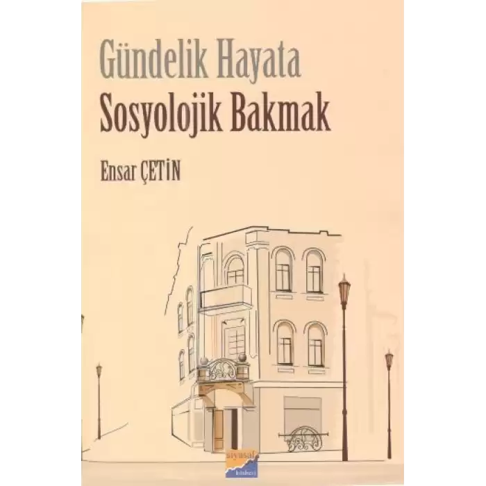 Gündelik Hayata Sosyolojik Bakmak