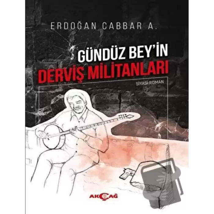 Gündüz Beyin Derviş Militanları