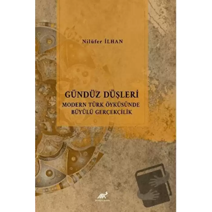 Gündüz Düşleri Modern Türk Öyküsünde Büyülü Gerçeklik