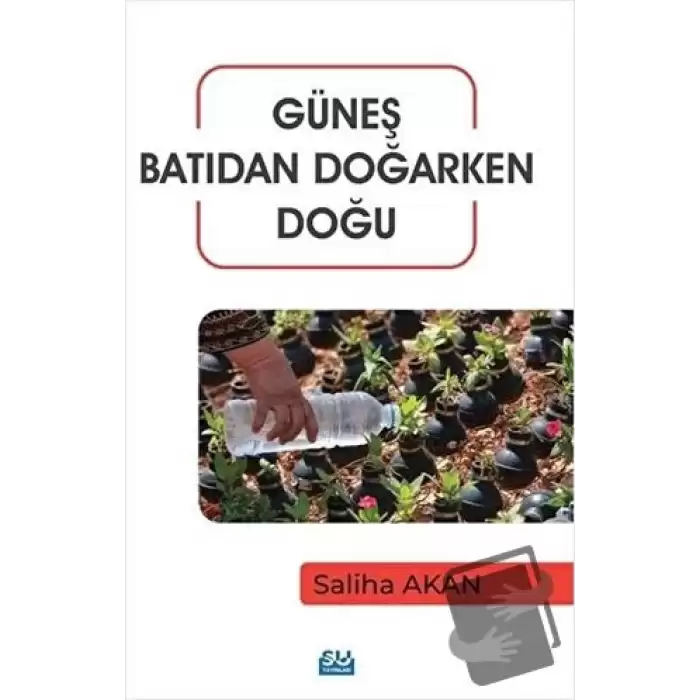 Güneş Batıdan Doğarken Doğu