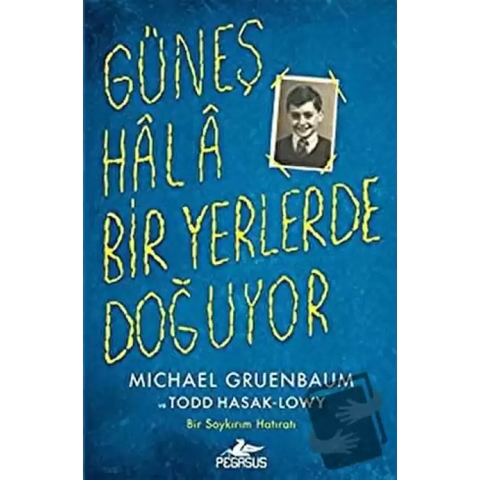 Güneş Hala Bir Yerlerde Doğuyor