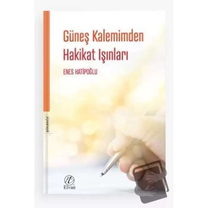 Güneş Kalemimden Hakikat Işınları