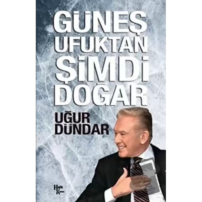 Güneş Ufuktan Şimdi Doğar