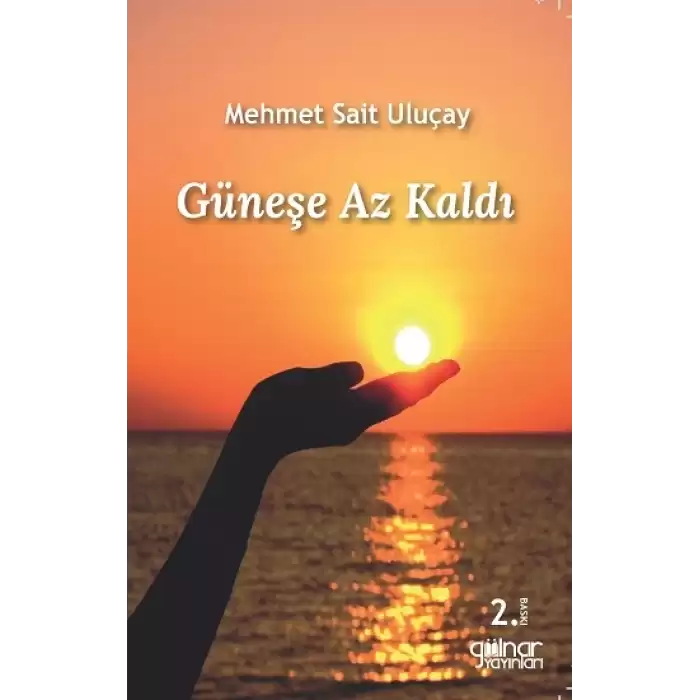 Güneşe Az Kaldı