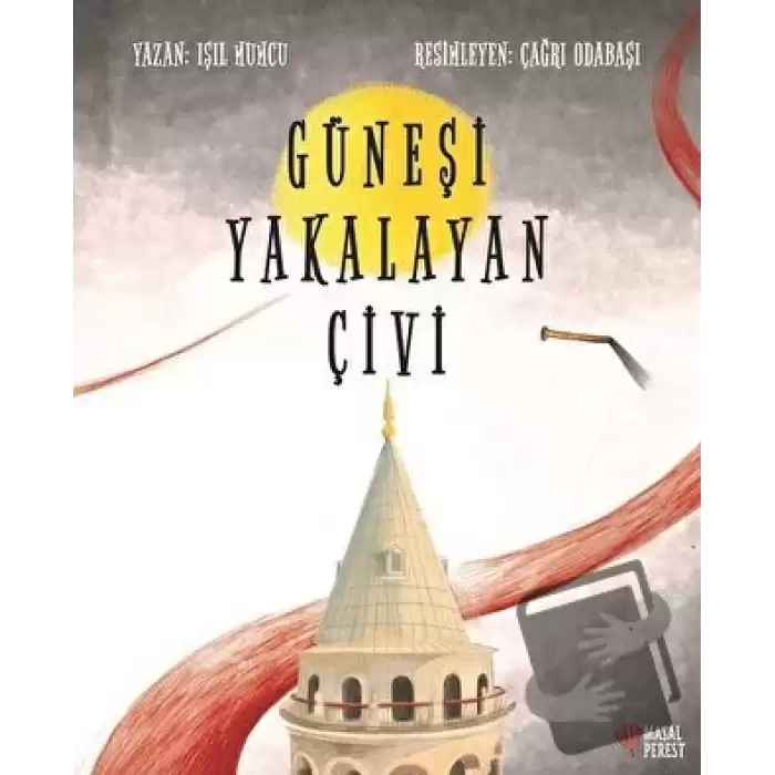 Güneşi Yakalayan Çivi