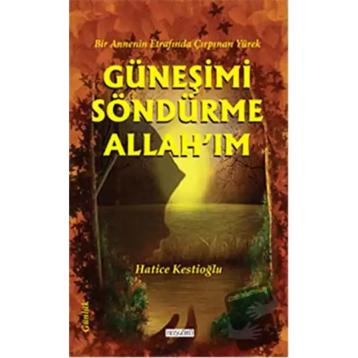 Güneşimi Söndürme Allahım