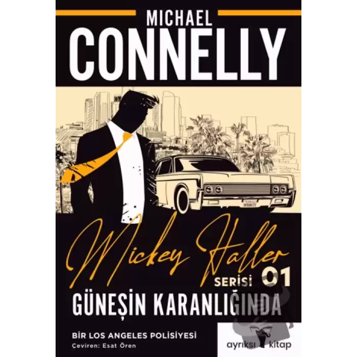 Güneşin Karanlığında - Mickey Haller Serisi 1