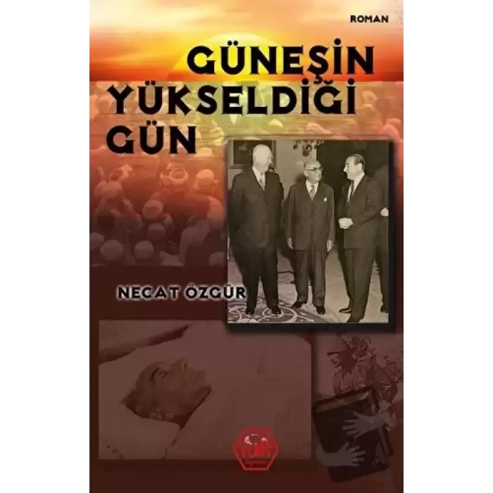 Güneşin Yükseldiği Gün