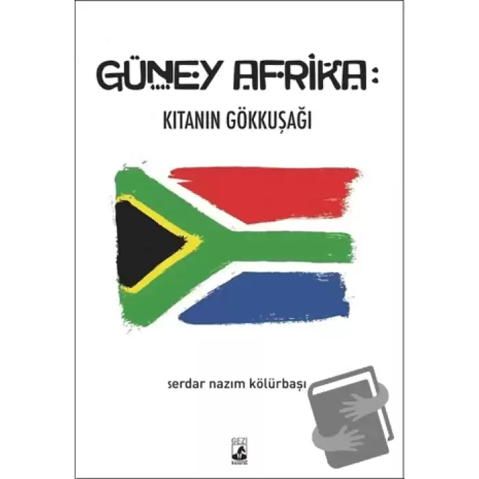 Güney Afrika: Kıtanın Gökkuşağı