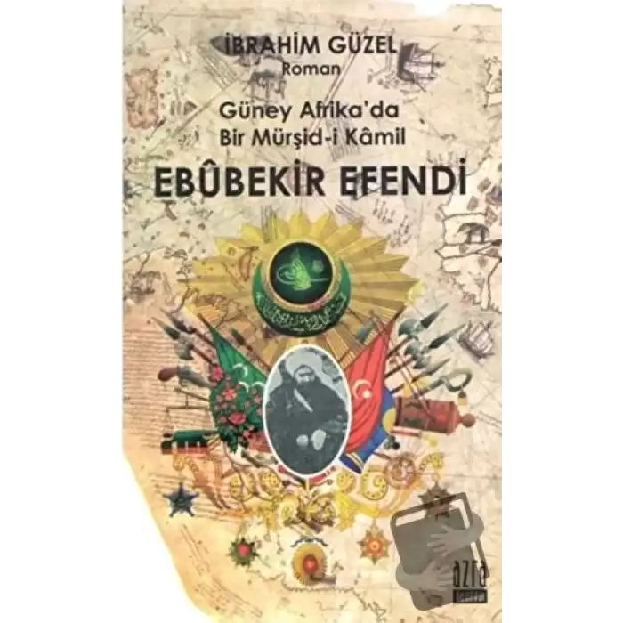 Güney Afrika’da Bir Müşid-i Kamil Ebubekir Efendi