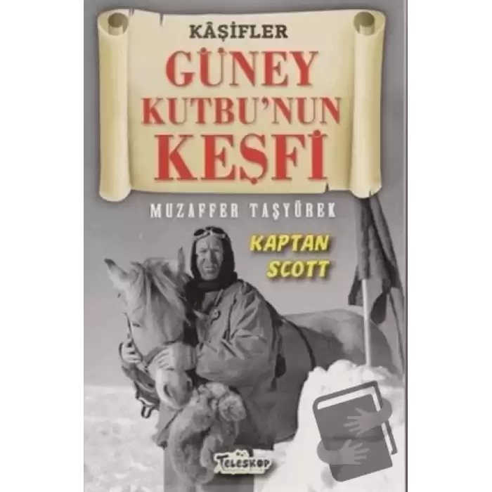 Güney Kutbunun Keşfi - Kaşifler