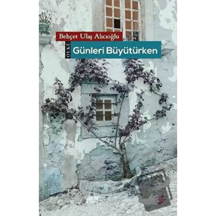 Günleri Büyütürken