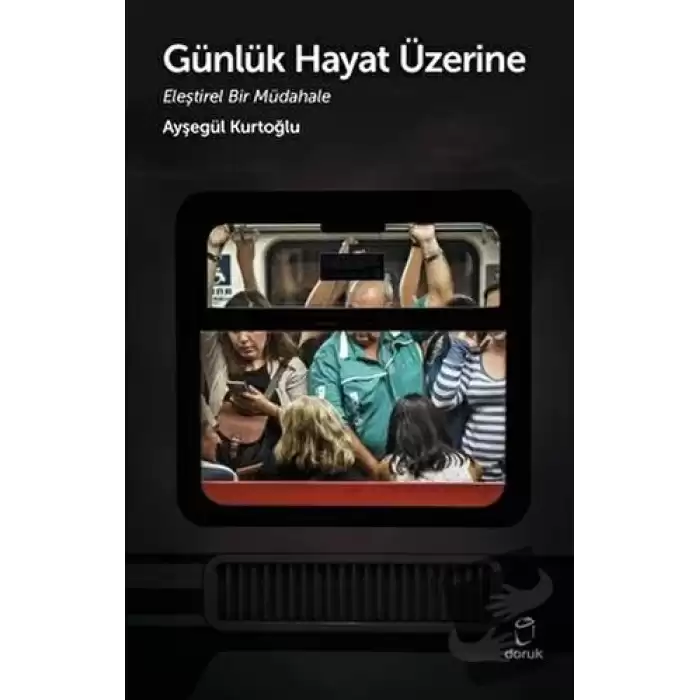 Günlük Hayat Üzerine Eleştirel Bir Müdahale