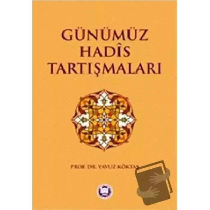 Günümüz Hadis Tartışmaları