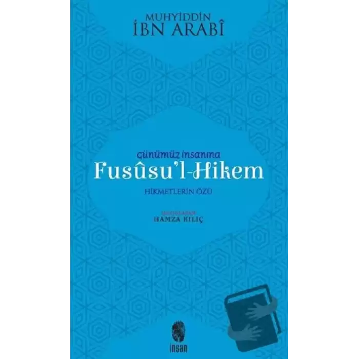 Günümüz İnsanına Fususu’l-Hikem