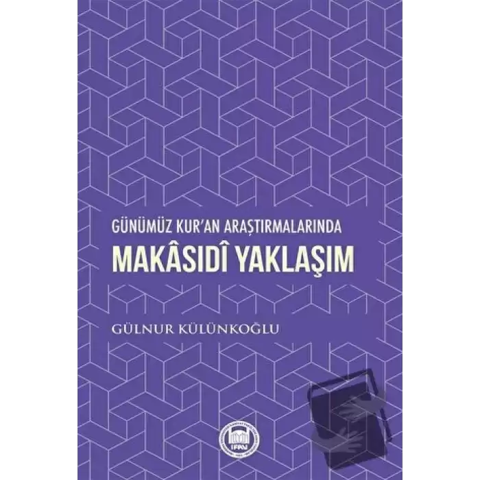 Günümüz Kuran Araştırmalarında Makasıdi Yaklaşım