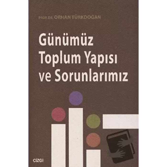 Günümüz Toplum Yapısı ve Sorunlarımız