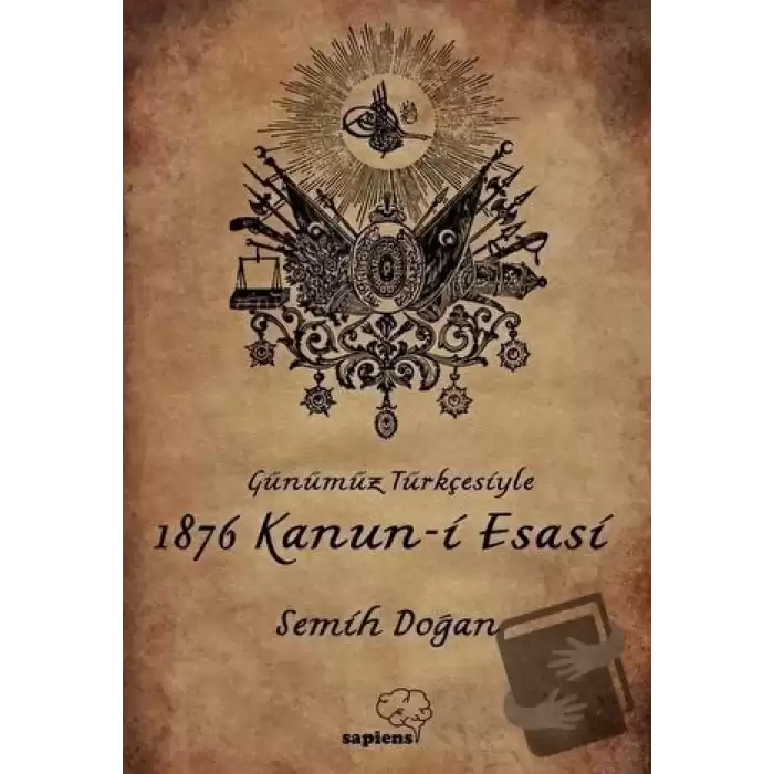 Günümüz Türkçesiyle 1876 Kanun-i Esasi