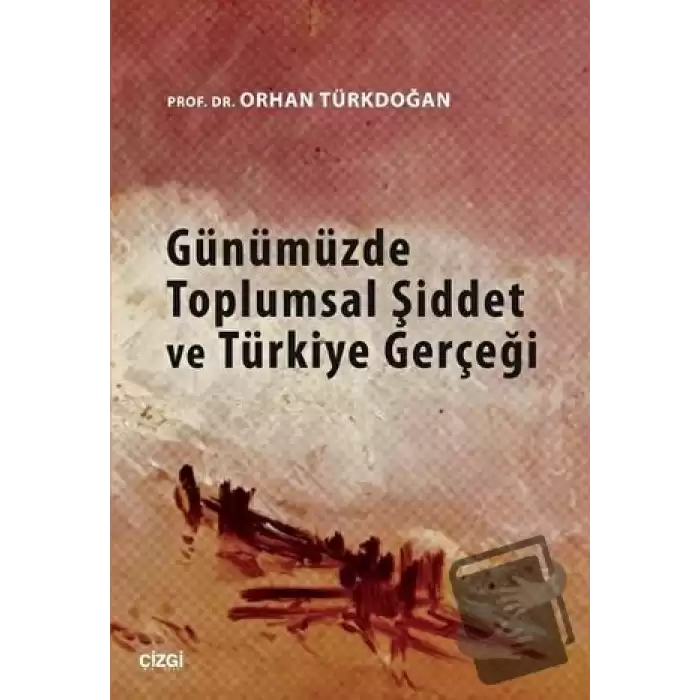 Günümüzde Toplumsal Şiddet ve Türkiye Gerçeği