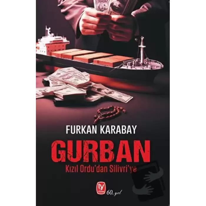 Gurban Kızıl Ordu’dan Silivri’ye