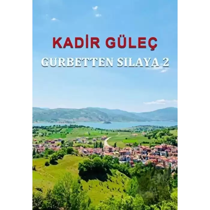 Gurbetten Sılaya 2