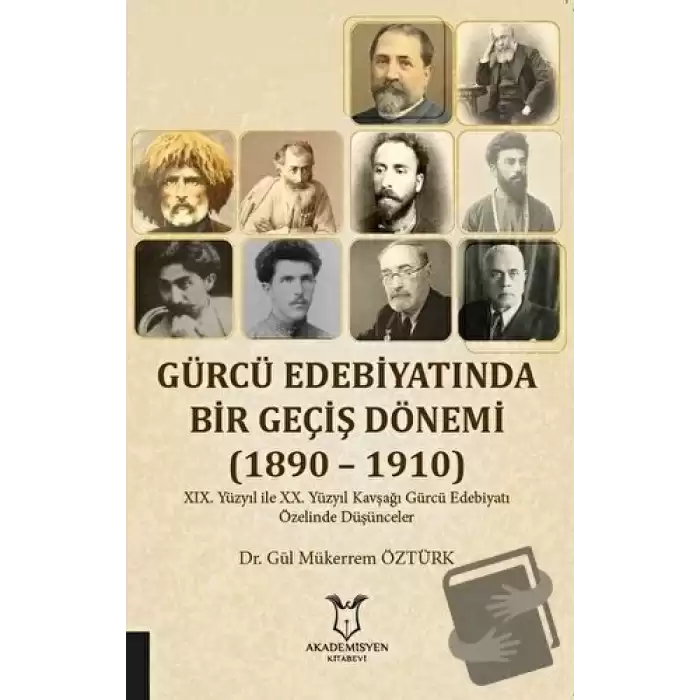 Gürcü Edebiyatında Bir Geçiş Dönemi (1890 – 1910)