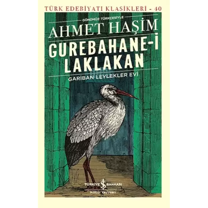 Gurebahanei Laklakan – Gariban Leylekler Evi (Günümüz Türkçesiyle)