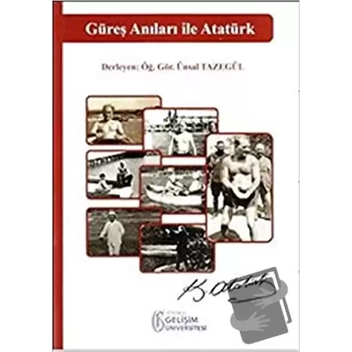 Güreş Anıları ile Atatürk