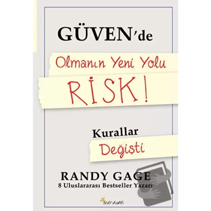 Güvende Olmanın Yeni Yolu Risk!