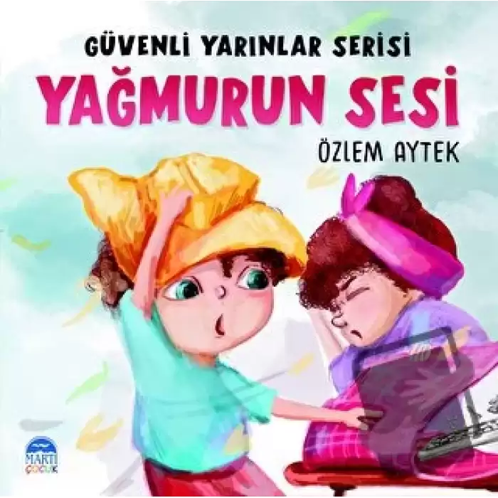 Güvenli Yarınlar Serisi Yağmurun Sesi