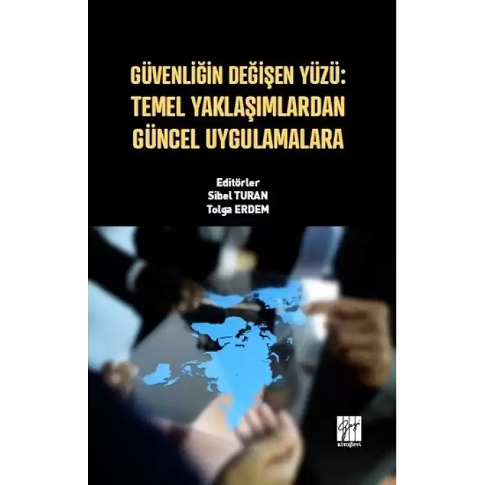 Güvenliğin Değişen Yüzü - Temel Yaklaşımlardan Güncel Uygulamalara