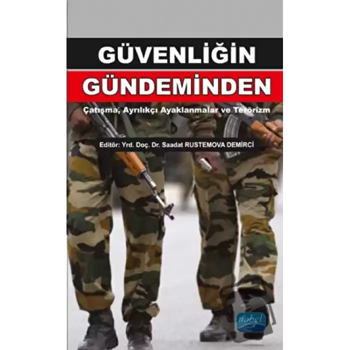 Güvenliğin Gündeminden: Çatışma, Ayrılıkçı Ayaklanmalar ve Terörizm