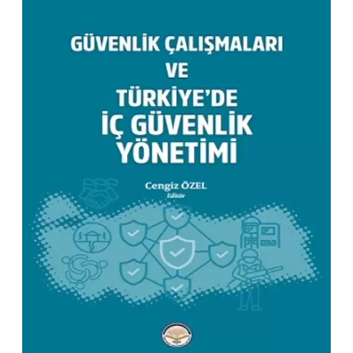 Güvenlik Çalışmaları ve Türkiyede İç Güvenlik Yönetimi